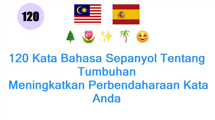 120 Kata Bahasa Sepanyol Tentang Tumbuhan: Meningkatkan Perbendaharaan Kata Anda